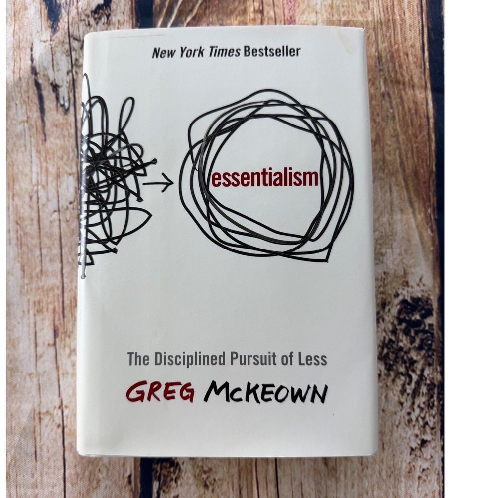 Essentialism The Disciplined Pursuit of Less Greg McKeown Hardcover Book 2014